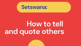 Direct and indirect speech in Setswana #tswanatalk