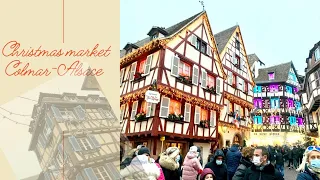 Fairy tale Christmas market, Colmar - Alsace - France 🇫🇷 2021 Part-1