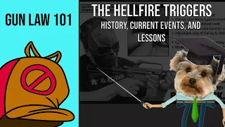 Gun Law 101: The Hellfire Trigger - Its History, ATF C&D, and What's Happening