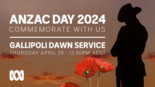 LIVE: Gallipoli Dawn Service | Anzac Day 2024 🎖️ | OFFICIAL BROADCAST | ABC Australia