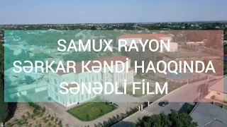 Sərkar kəndi haqqında sənədli film - 2021