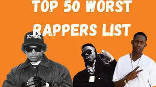 Top 50 Worse Rappers List, was it valid?