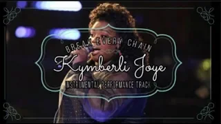 Kymberli Joye - Break Every Chain - Instrumental Performance Cover