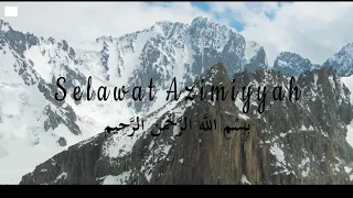 Selawat Azimiyyah  | Lyrics Video