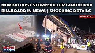 Mumbai Dust Storm: Ghatkopar 'Illegal' Hoarding Collapse| Shocking Details Out As Death Toll Rises