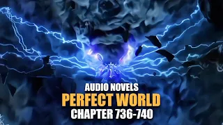 PERFECT WORLD | Goddess Academy | Ch.736-740