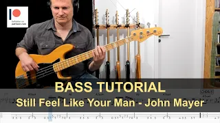 Still Feel Like Your Man - John Mayer | Bass Tutorial (Sheet + TABs)