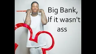 Big Bank By Yg if it Wasn't Wack