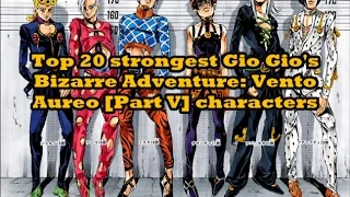 GioGio's Bizarre Adventure- Part 5: Top 20 strongest characters