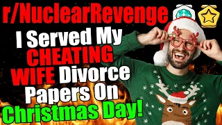 r/NuclearRevenge - I Served My Cheating Wife Divorce Papers on Christmas Day! - Story + 4 Updates!