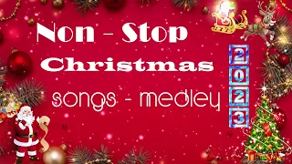 Non Stop Christmas Songs Medley ❄ Top 50 Christmas Nonstop Songs ⛄ Merry Christmas 2022 - 2023