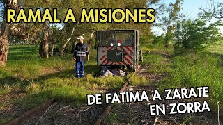 El RAMAL abandonado a MISIONES: Hoy viajo en Zorra hasta Zárate