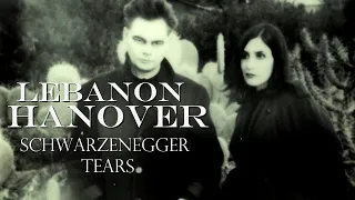 LEBANON HANOVER "SCHWARZENEGGER TEARS" (Legendado PT-BR)