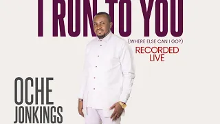 Oche Jonkings - I RUN TO YOU (Live)