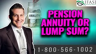 Pension Annuity or Lump Sum: Which is the Best Choice Pension Annuity or Lump Sum for Retirement?