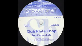 Top Cat Meets LSD [SB01] -- Dub Plate Chop (Full MIx) -- A