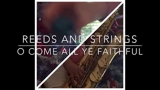 O Come All Ye Faithful - Cover by Reeds and Strings