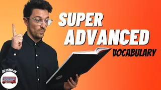 Sound Smarter with Super Advanced Vocabulary: C1/C2 Level English | Vol. 2