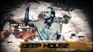 DEEP HOUSE BeatportMix 2016 - AHMET KILIC