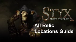 Styx: Master of Shadows - My Precious Trophy Guide