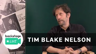 Tim Blake Nelson's Important Advice for Young Actors