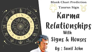 Karma Relationships with Signs and Houses | Saptarishis Astrology Magazine