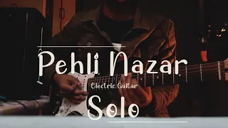 Pehli Nazar Main | Electric Guitar Solo (Lesson) | By Anurag Yash Singh