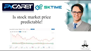 Advanced time series forecasting with PyCaret- Is stock price really predictable?