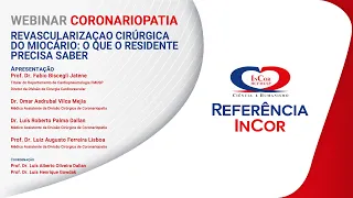 WEBINAR CORONARIOPATIA | Revascularização cirúrgica do miocárdio - O que o Residente precisa saber