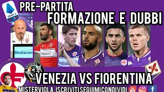 PRE VENEZIA FIORENTINA : FORMAZIONE VIOLA , CASO VLAHOVIC , MISTERO KOKORIN