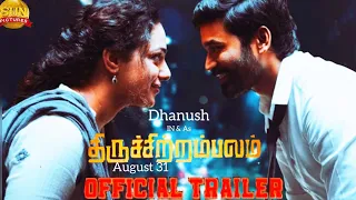 Thiruchitrambalam Official Trailer || Dhanush || Rashikhanna || Priyabhavani || Nithya Menon