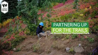 Partnering Up for the Trails at Mount Rainier National Park