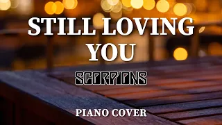 Scorpions - Still Loving You | Piano Cover by Pianissimo Pro