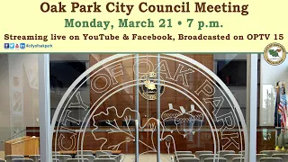 3/21/2022 Oak Park Regular City Council Meeting