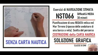 NST066 - Esercizio di Navigazione STIMATA - Pianificazione di una Regata - Costruzione Carta nautica