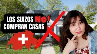 Por que los Suizos no compran casas?