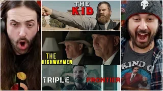 The Highwaymen, The Kid, & Triple Frontier TRAILER REACTIONS!!!