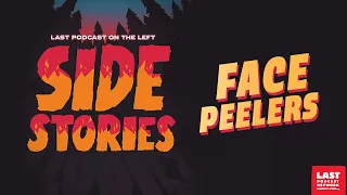 Side Stories: Face Peelers