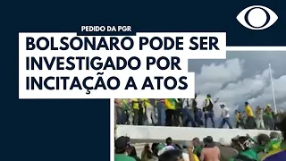 PGR pede ao STF para investigar se Jair Bolsonaro incitou atos