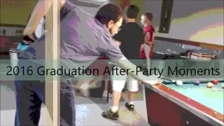 2016 Graduation After-Party Moments