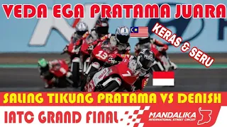 VEDA EGA PRATAMA Juara IATC Grand Final Mandalika | Saling Tikung Dengan Denish Wakil Malaysia