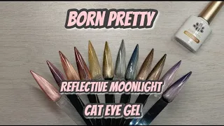 REFLECTIVE MOONLIGHT CAT EYE GEL POLISH COLLECTION FROM BORN PRETTY