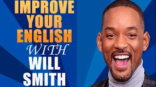 IMPROVE YOUR ENGLISH WITH WILL SMITH (English Speech With Big Subtitles)