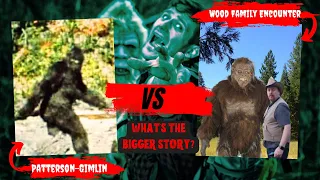 Patterson–Gimlin Bigfoot vs Wood Family Sasquatch Encounter | What's The Bigger Story?