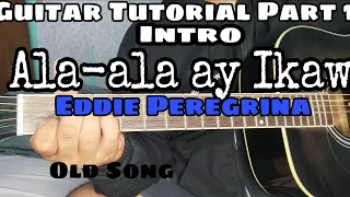 Ala-ala ay Ikaw - Eddie Peregrina Intro Guitar Tutorial Part 1