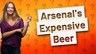 Who has the most expensive beer in the Premier League?