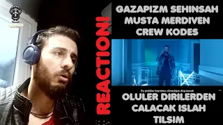 Muşta Şehinşah - Islah | Merdiven Crew - Kodes - Tılsım | Gazapizm - Ölüler Dirilerden Çalacak REACT