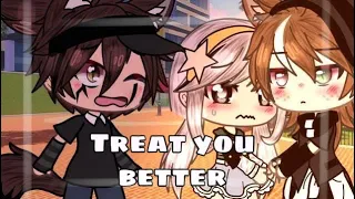 Treat you better || GLMV || Gacha Life Music Video || (pls read description)