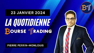 La Quotidienne Bourse Trading 🔴 23 Janvier 2024 (23/01/2024)