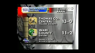 GHSA 4A Semifinal: Ware County vs. Thomas County Central - Dec. 7, 2007